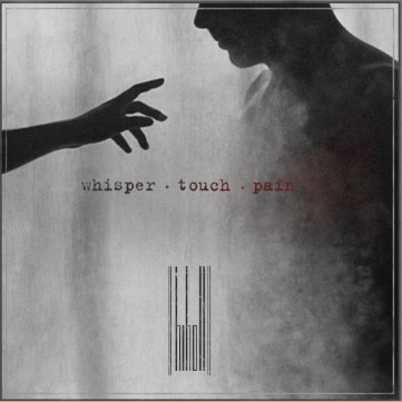 Hiholl : Whisper. Touch. Pain